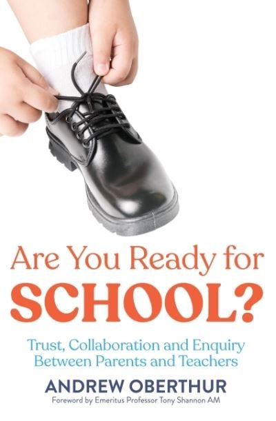 Cover for Andrew Oberthur · Are You Ready for School?: Trust, Collaboration and Enquiry Between Parents and Teachers (Paperback Bog) (2021)