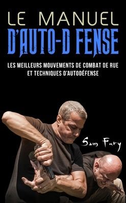 Cover for Sam Fury · Le Manuel D'Auto-Défense (Hardcover Book) (2022)