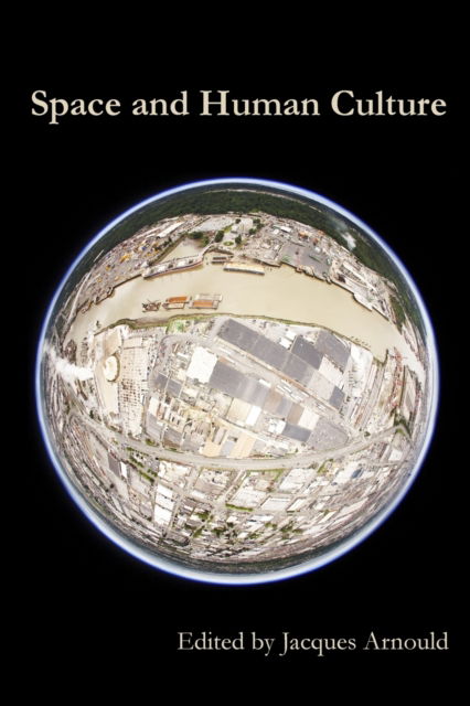Cover for Jacques Arnould · Space and Human Culture (Paperback Book) (2016)