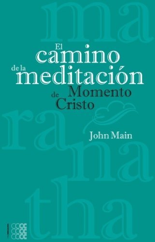 Cover for John Main · Fre-El Camino de la Meditacion (Paperback Book) [Spanish, 1 edition] (2012)