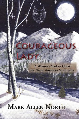 Cover for Mark Allen North · Courageous Lady: a Novel (Paperback Book) (2012)