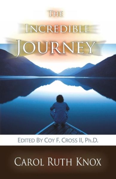 Cover for Carol Ruth Knox · The Incredible Journey (Paperback Book) [2nd Updated edition] (2014)