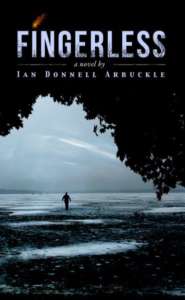 Cover for Ian Donnell Arbuckle · Fingerless (Book) (2014)