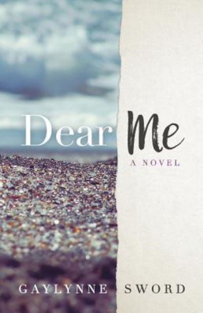 Cover for Gaylynne Sword · Dear Me (Paperback Book) (2016)