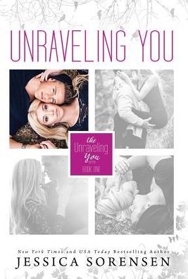 Unraveling You - Jessica Sorensen - Böcker - Borrowed Hearts Publishing, LLC - 9781939045126 - 7 maj 2015