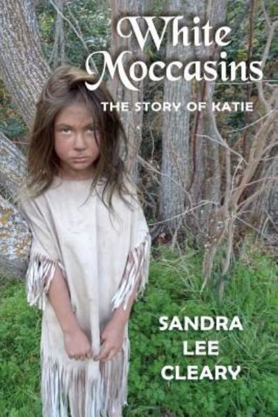 Cover for Sandra Lee Cleary · White Moccasins (Paperback Bog) (2016)