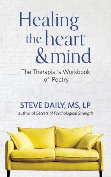 Cover for Steve Daily · Healing the Heart and Mind: the Therapis (Hardcover Book) (2020)