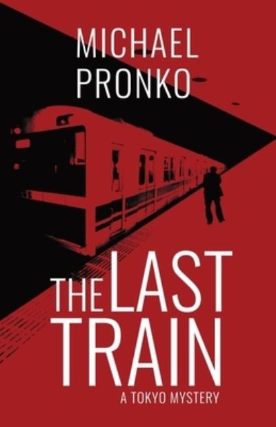 Cover for Michael Pronko · The Last Train (Paperback Book) (2017)