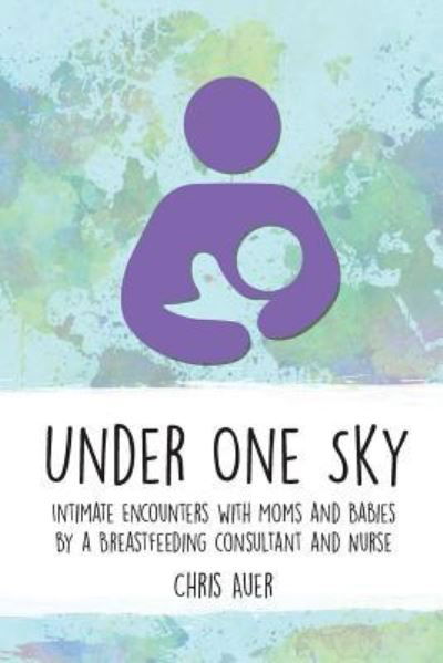 Cover for Chris Auer · Under One Sky (Paperback Book) (2018)