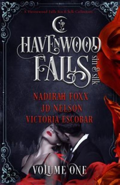 Havenwood Falls Sin & Silk Volume One - Jd Nelson - Bücher - Ang'dora Productions, LLC - 9781950455126 - 3. Mai 2019