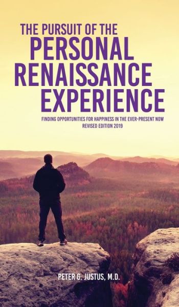 Cover for Peter G Justus M D · The Pursuit of the Personal Renaissance Experience (Hardcover Book) (2019)
