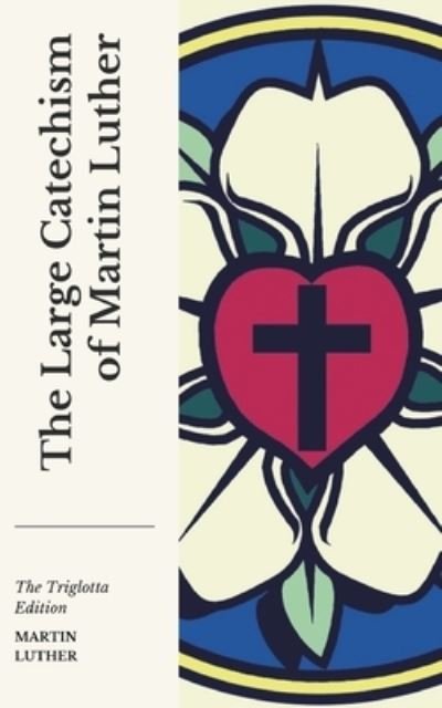 Cover for Martin Luther · The Large Catechism (Paperback Book) (2020)