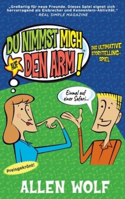 Du Nimmst Mich Auf Den Arm! - Allen Wolf - Books - Morning Star Publishing - 9781952844126 - July 14, 2020