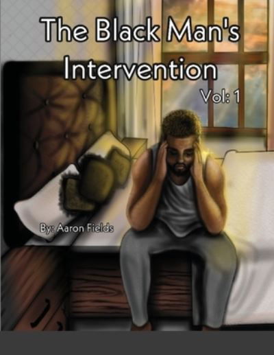 Cover for Aaron Fields · The Black Man's Intervention (Pocketbok) (2021)