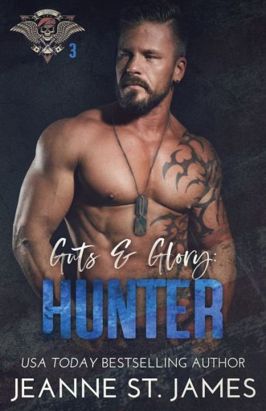 Guts and Glory - Hunter - Jeanne St James - Książki - Double-J Romance, Inc. - 9781954684126 - 6 maja 2021