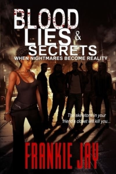 Cover for Frankie Jay · Blood, Lies, &amp; Secrets (Book) (2022)