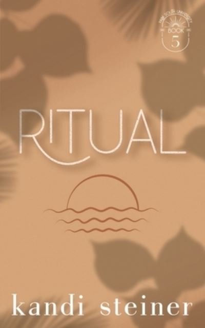 Ritual - Kandi Steiner - Libros - Kandi Steiner, LLC - 9781960649126 - 30 de julio de 2020