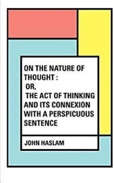 Cover for John Haslam · On the Nature of Thought (Paperback Book) (2017)