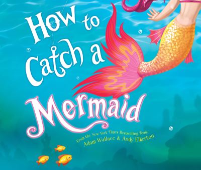 How to Catch a Mermaid - Adam Wallace - Muzyka - Dreamscape Media - 9781974921126 - 4 grudnia 2018