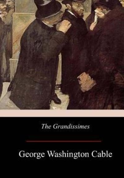 Cover for George Washington Cable · The Grandissimes (Paperback Bog) (2017)