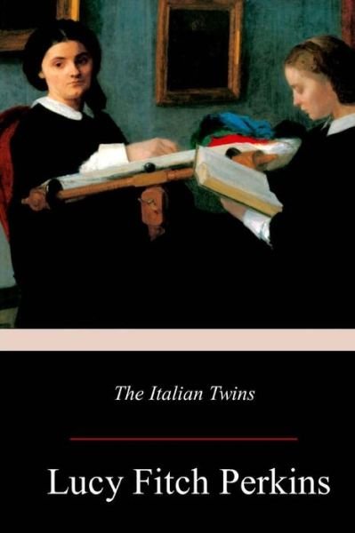 Cover for Lucy Fitch Perkins · The Italian Twins (Pocketbok) (2017)