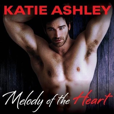 Melody of the Heart - Katie Ashley - Muzyka - Tantor Audio - 9781982669126 - 21 stycznia 2016