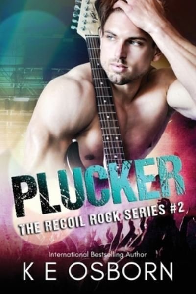 Cover for K E Osborn · Plucker: The Recoil Rock Series #2 - The Recoil Rock (Paperback Book) (2018)