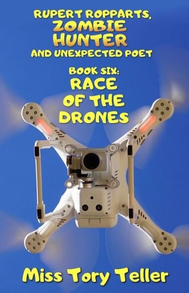 Cover for Miss Tory Teller · Race Of The Drones (Pocketbok) (2018)