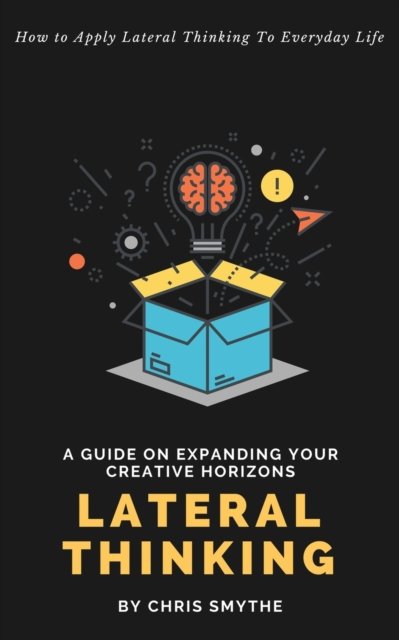 Cover for Chris Smythe · Lateral Thinking (Paperback Book) (2019)