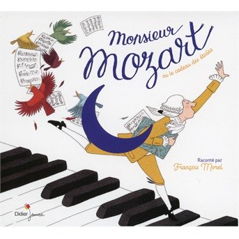 Monsieur Mozart - Francois Morel - Muziek - DIDIER JEUNESSE - 9782278091126 - 11 oktober 2019