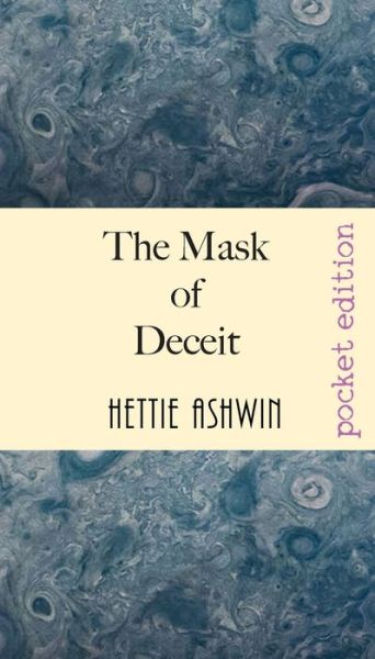 Cover for Hettie Ashwin · The Mask of Deceit (Paperback Book) (2020)