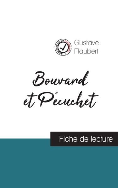 Cover for Gustave Flaubert · Bouvard et Pécuchet de Gustave Flaubert (fiche de lecture et analyse complète de l'oeuvre) (Pocketbok) (2022)