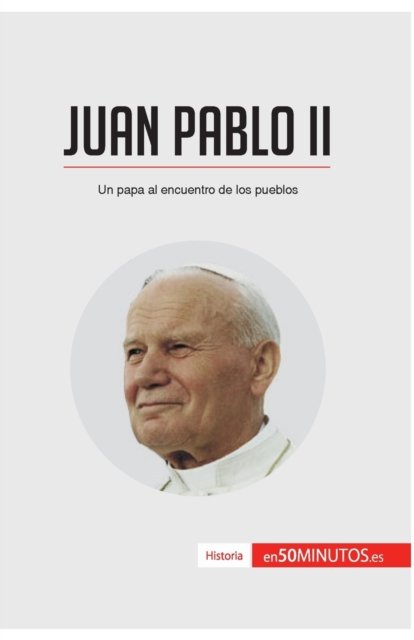 Cover for 50minutos · Juan Pablo II (Paperback Book) (2016)