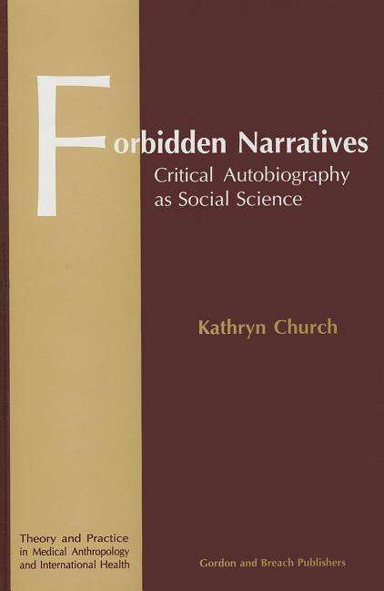 Cover for Kathryn Church · Forbidden Narratives: Critical Autobiography as Social Science (Hardcover Book) (1996)