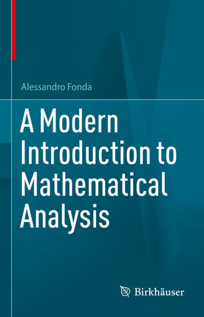 A Modern Introduction to Mathematical Analysis - Alessandro Fonda - Books - Birkhauser Verlag AG - 9783031237126 - March 23, 2023