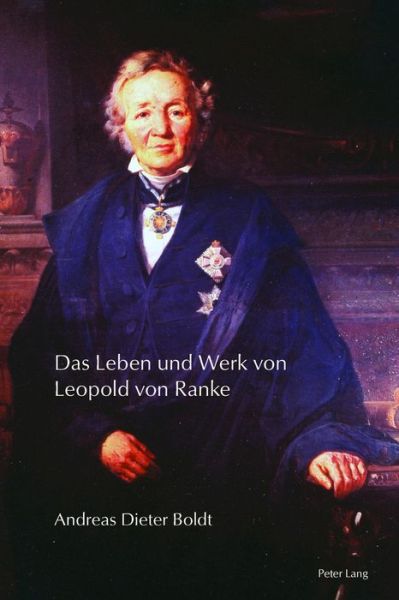 Cover for Andreas Dieter Boldt · Das Leben Und Werk Von Leopold Von Ranke (Paperback Book) (2016)