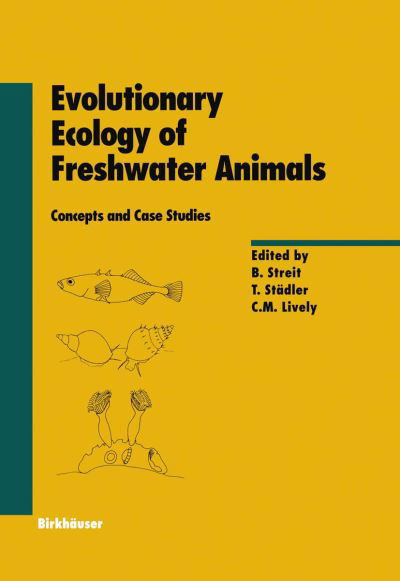 Cover for B Streit · Evolutionary Ecology of Freshwater Animals: Concepts and Case Studies - Experientia Supplementum (Taschenbuch) [Softcover reprint of the original 1st ed. 1997 edition] (2012)