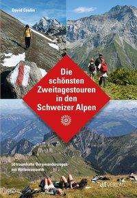 Schönst.Zweitages.Schweizer Alpe - Coulin - Boeken -  - 9783039020126 - 