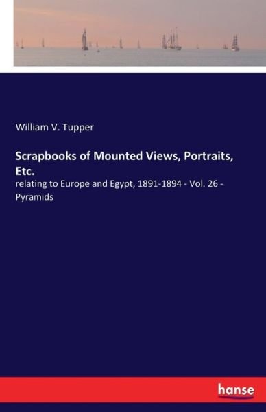 Scrapbooks of Mounted Views, Por - Tupper - Books -  - 9783337838126 - September 25, 2019