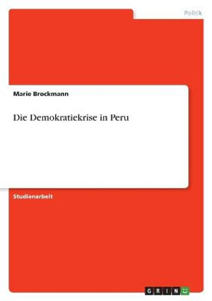 Cover for Marie Brockmann · Die Demokratiekrise in Peru (Paperback Book) (2022)