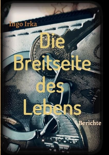 Cover for Irka · Die Breitseite des Lebens (Bok) (2020)