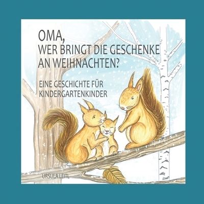 Cover for Leitl · Oma, wer bringt die Geschenke an (Book) (2020)