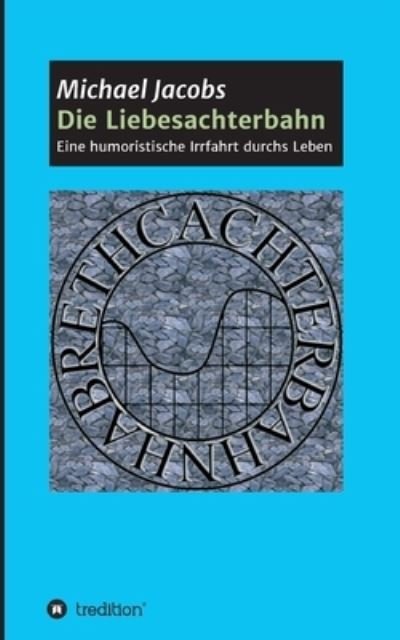 Cover for Jacobs · Die Liebesachterbahn (Book) (2020)