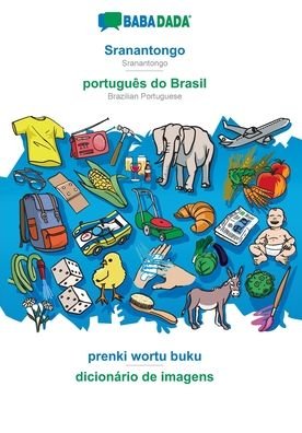 Cover for Babadada Gmbh · BABADADA, Sranantongo - portugus do Brasil, prenki wortu buku - dicionrio de imagens (Paperback Book) (2020)