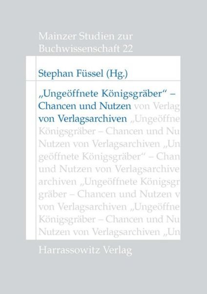 Cover for Stephan Fussel · Ungeoffnete Konigsgraber (Paperback Book) (2013)