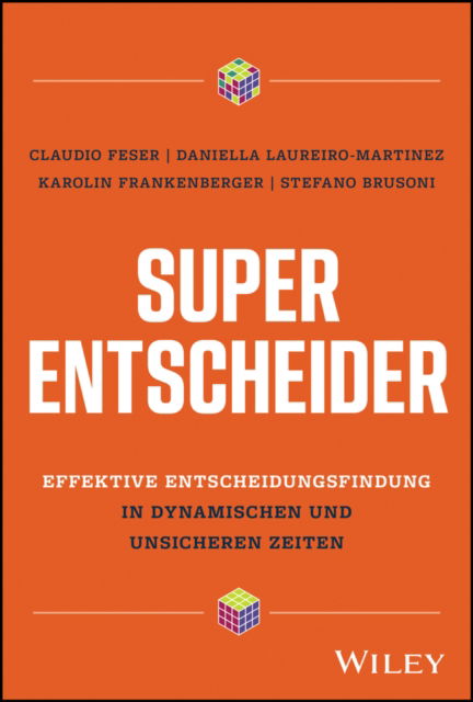 Cover for Feser, Claudio (McKinsey &amp; Company, Inc., USA) · Super Decider dt. (Hardcover Book) (2025)