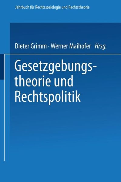 Cover for Dieter Grimm · Gesetzgebungstheorie Und Rechtspolitik - Jahrbuch Fur Rechtssoziologie Und Rechtstheorie (Taschenbuch) [1988 edition] (1988)