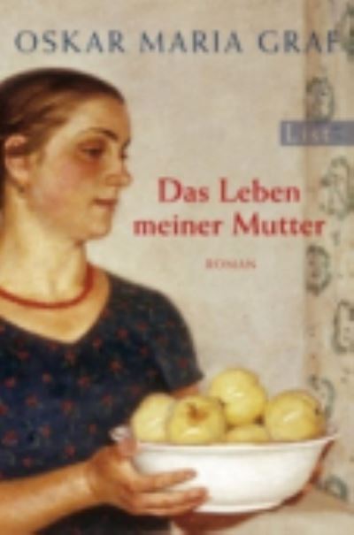 List 60912 Graf.Leben meiner Mutter - Oskar Maria Graf - Books -  - 9783548609126 - 