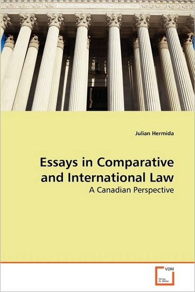 Cover for Julian Hermida · Essays in Comparative and International Law: a Canadian Perspective (Taschenbuch) (2010)