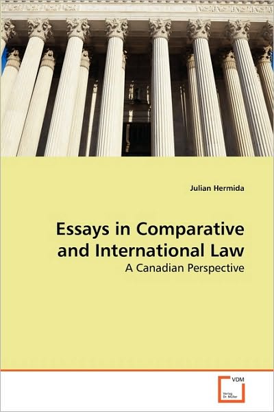 Cover for Julian Hermida · Essays in Comparative and International Law: a Canadian Perspective (Paperback Book) (2010)